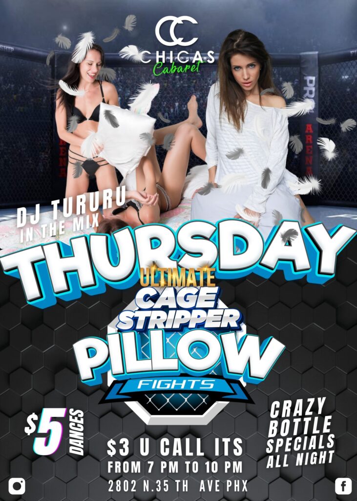 THURSDAY ULTIMATE CAGE STRIPPER PILLOW FIGHTS Chicas Cabaret