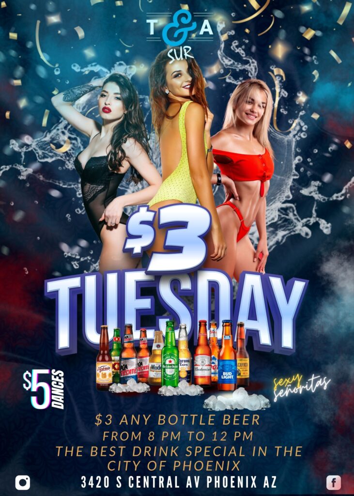 T&A $3 TUESDAY ANY BOTTLE BEER